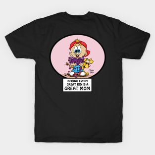 Behind every great kid is a great mom "Fritts Cartoons" T-Shirt